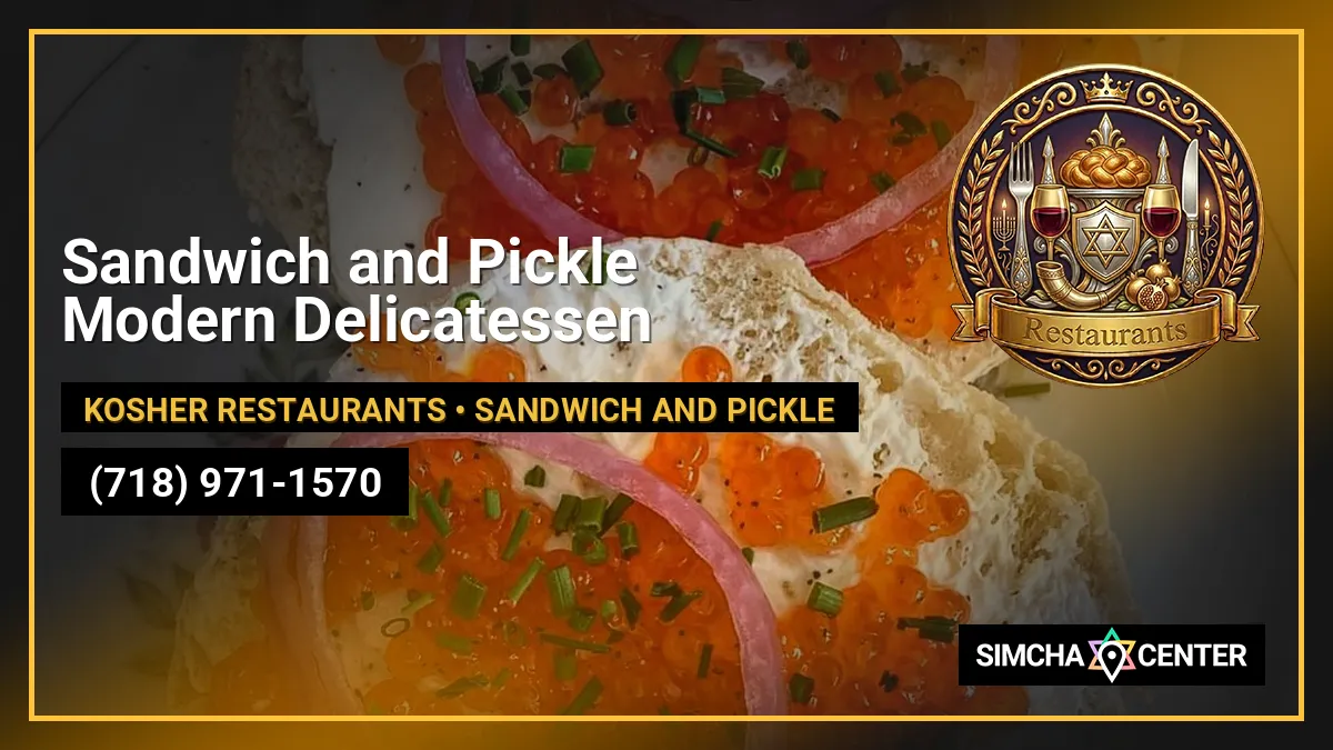 Sandwich and Pickle Modern Delicatessen — Kosher Restaurants