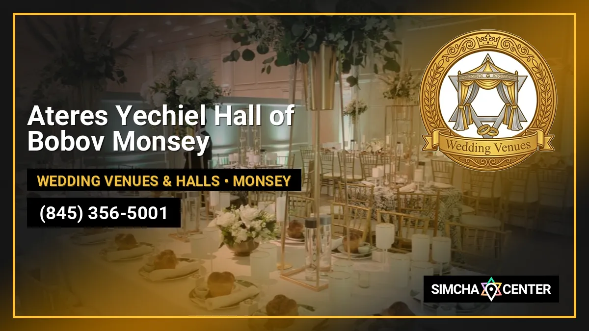 Ateres Yechiel Hall of Bobov Monsey — Wedding Venues & Halls