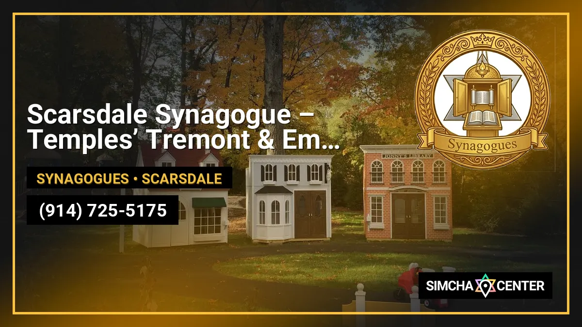 Scarsdale Synagogue – Temples’ Tremont & Emanu-El — Synagogues