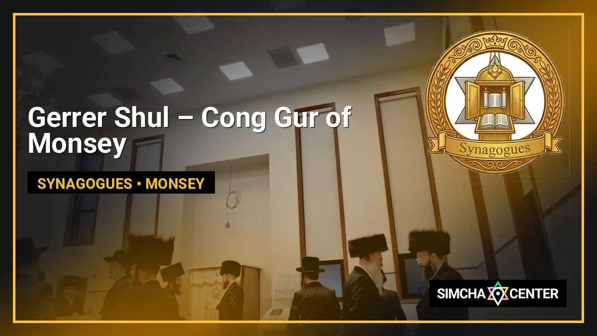 Gerrer Shul – Cong Gur of Monsey — Synagogues