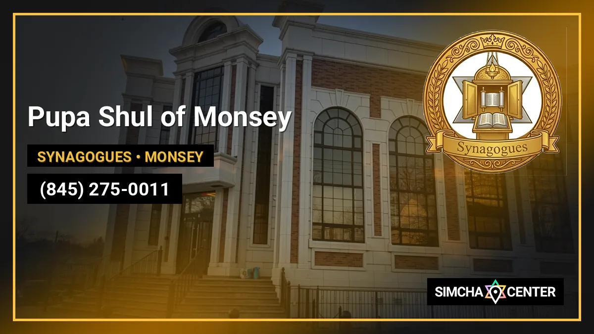 Pupa Shul of Monsey — Synagogues