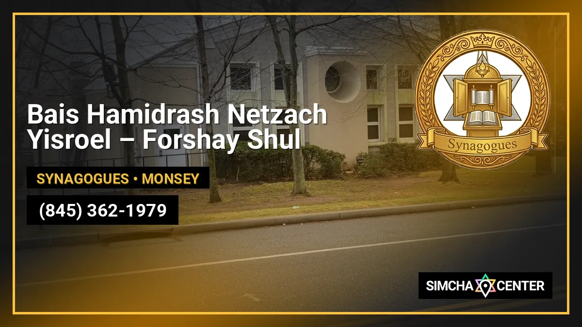 Bais Hamidrash Netzach Yisroel – Forshay Shul — Synagogues