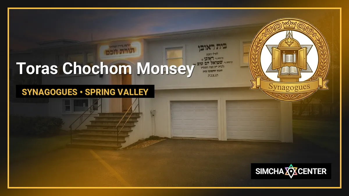 Toras Chochom Monsey — Synagogues