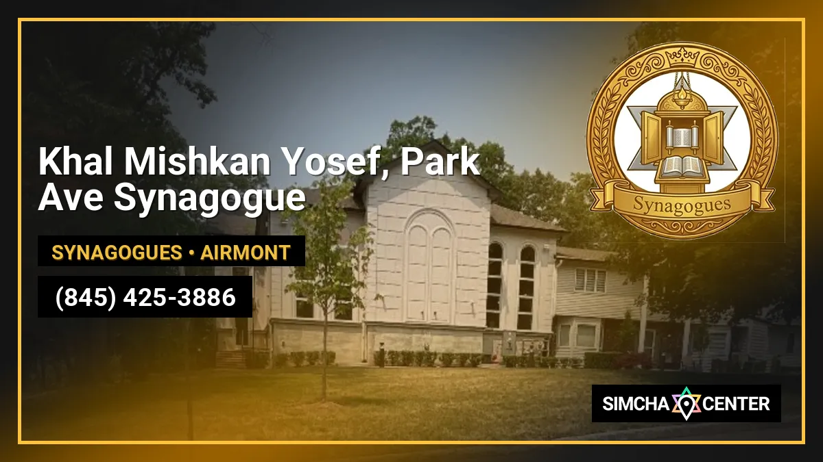 Khal Mishkan Yosef, Park Ave Synagogue — Synagogues