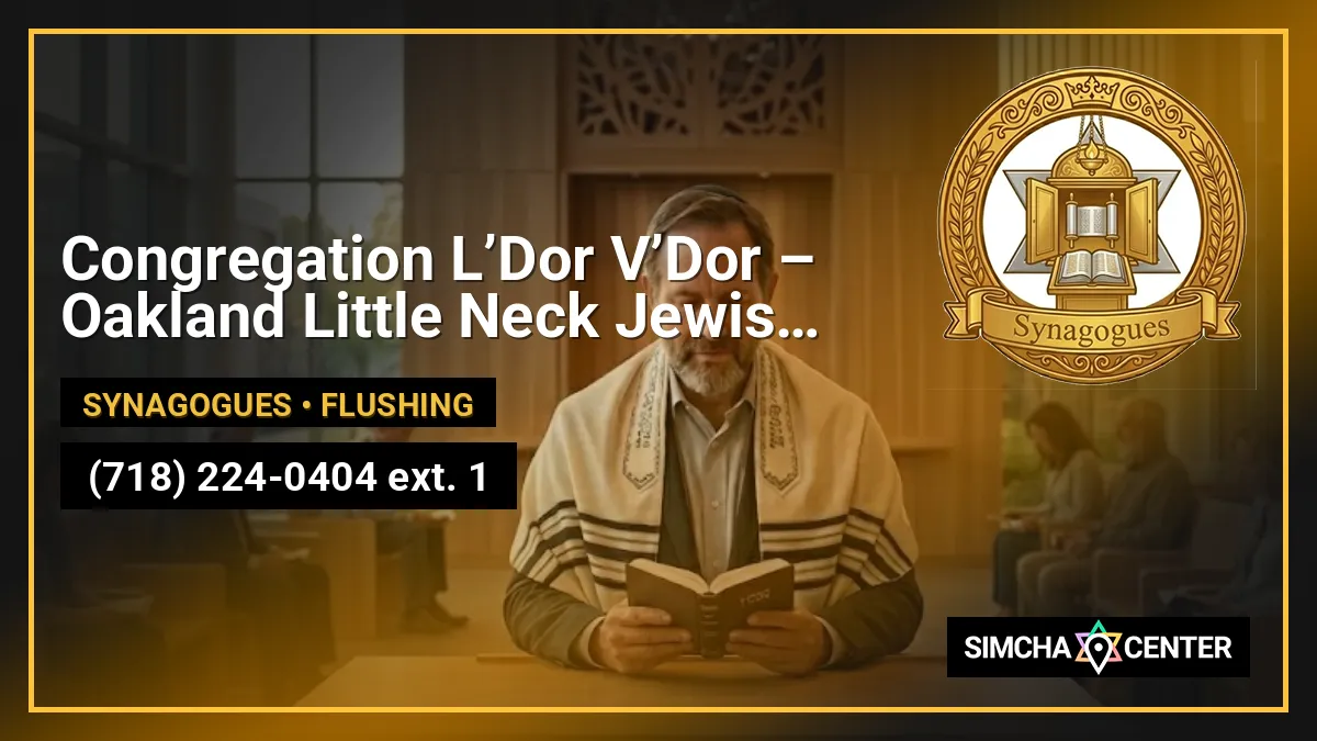 Congregation L’Dor V’Dor – Oakland Little Neck Jewish Center — Synagogues