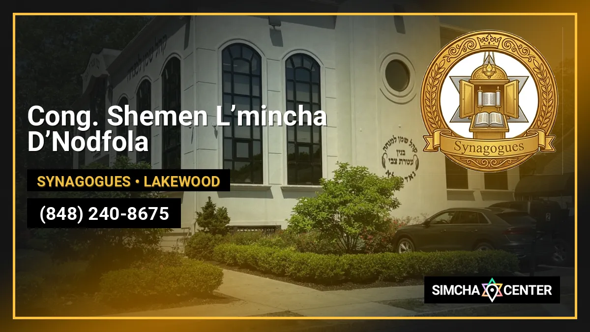 Cong. Shemen L’mincha D’Nodfola — Synagogues