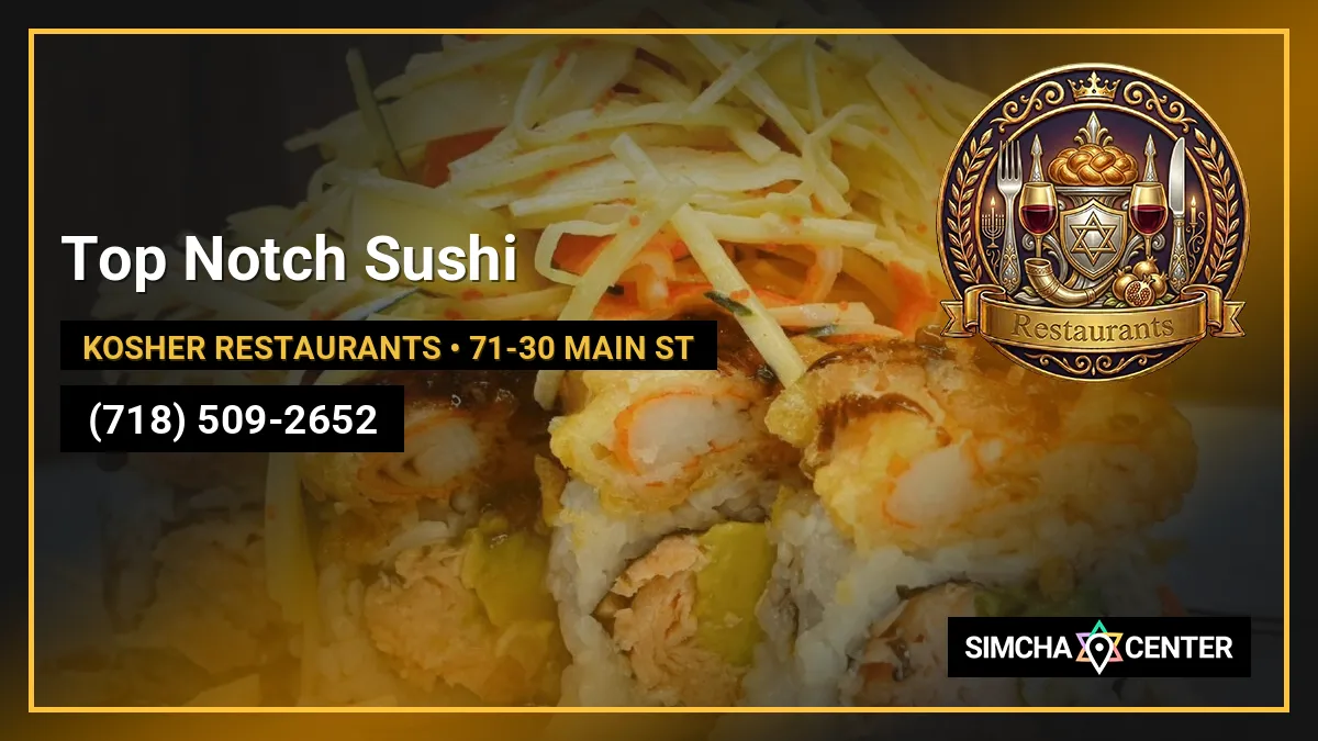 Top Notch Sushi — Kosher Restaurants