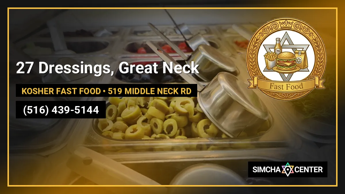 27 Dressings, Great Neck — Kosher Fast Food