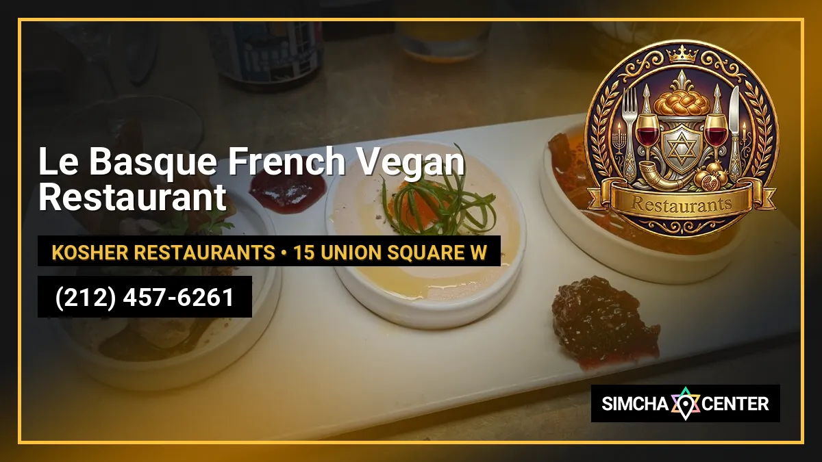 Le Basque French Vegan Restaurant — Kosher Restaurants
