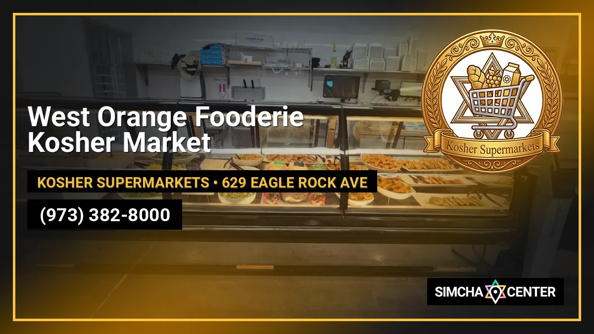 West Orange Fooderie Kosher Market — Kosher Supermarkets
