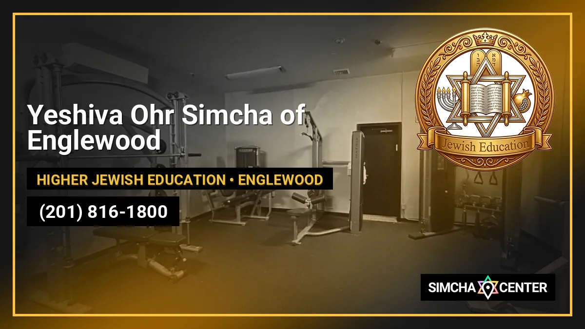 Yeshiva Ohr Simcha of Englewood — Higher Jewish Education