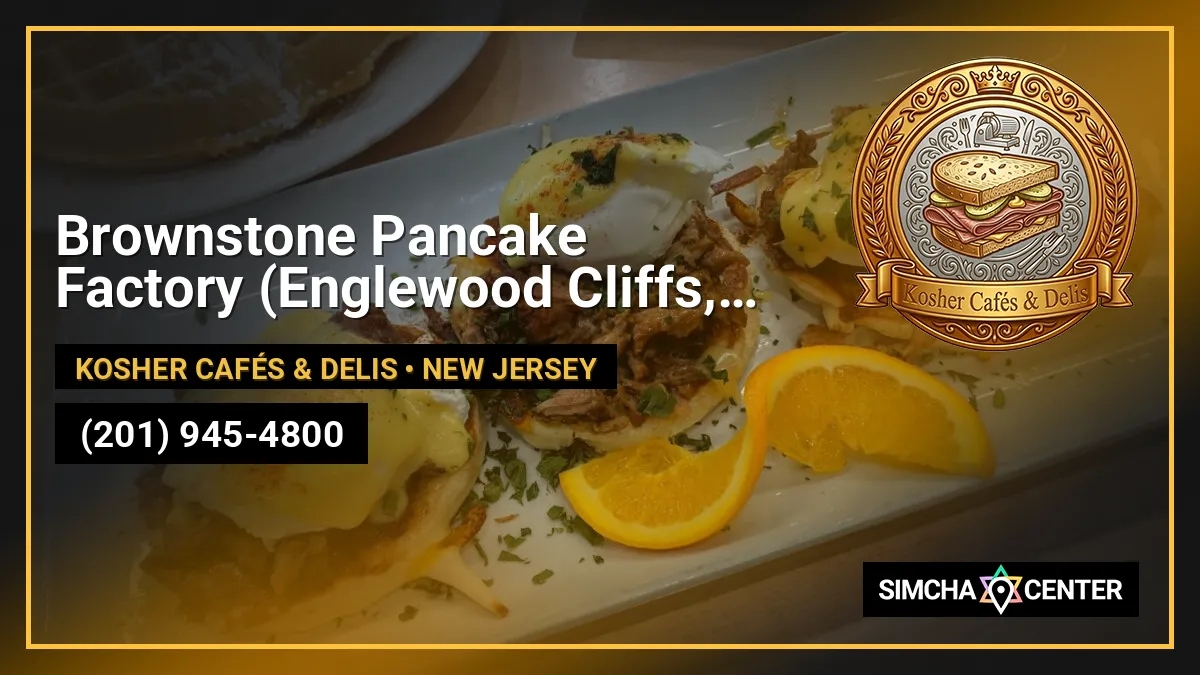 Brownstone Pancake Factory (Englewood Cliffs, NJ) — Kosher Cafés & Delis