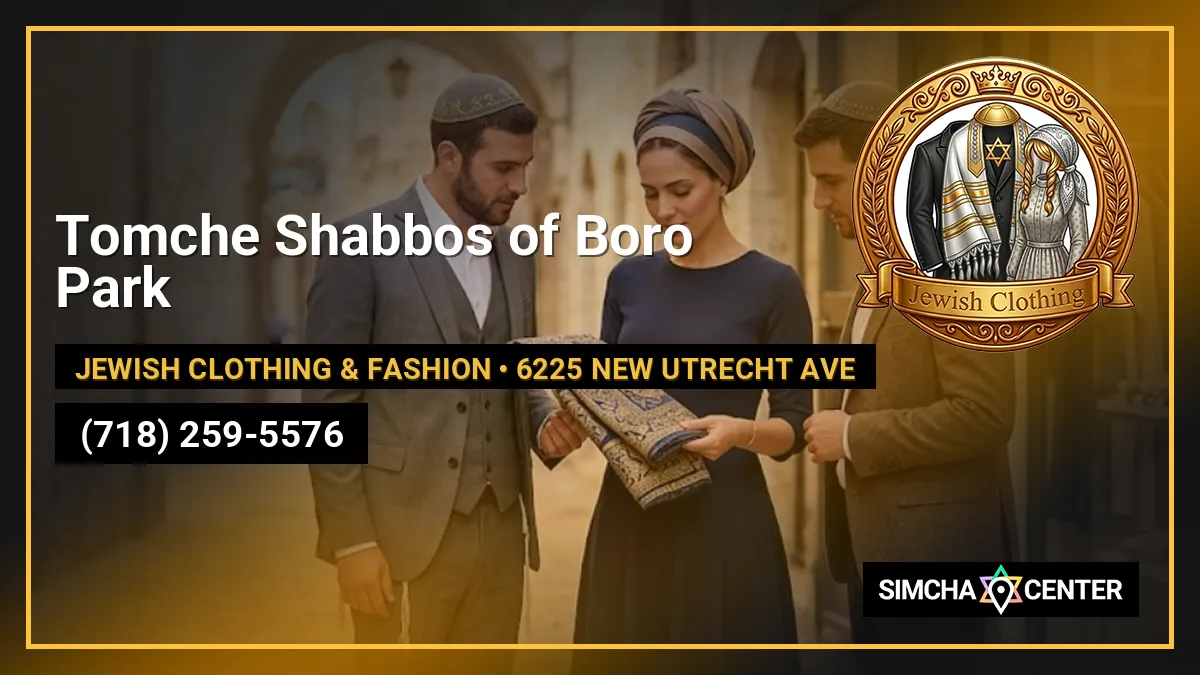 Tomche Shabbos of Boro Park — Jewish Clothing & Fashion