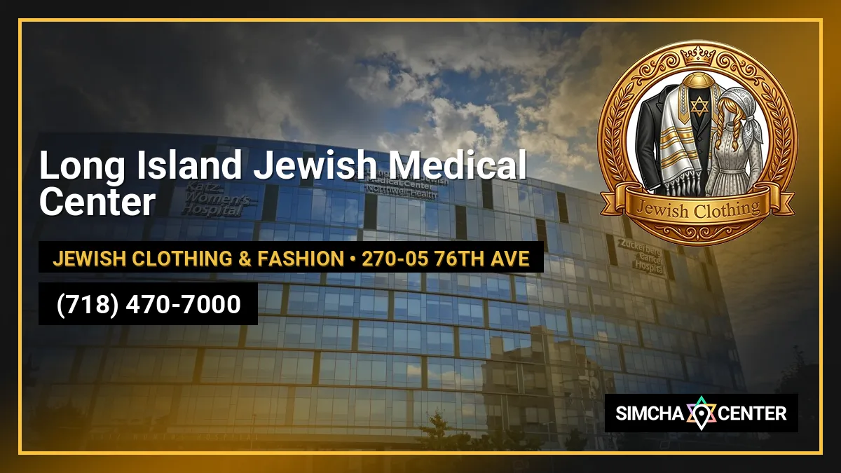 Long Island Jewish Medical Center — Jewish Clothing & Fashion