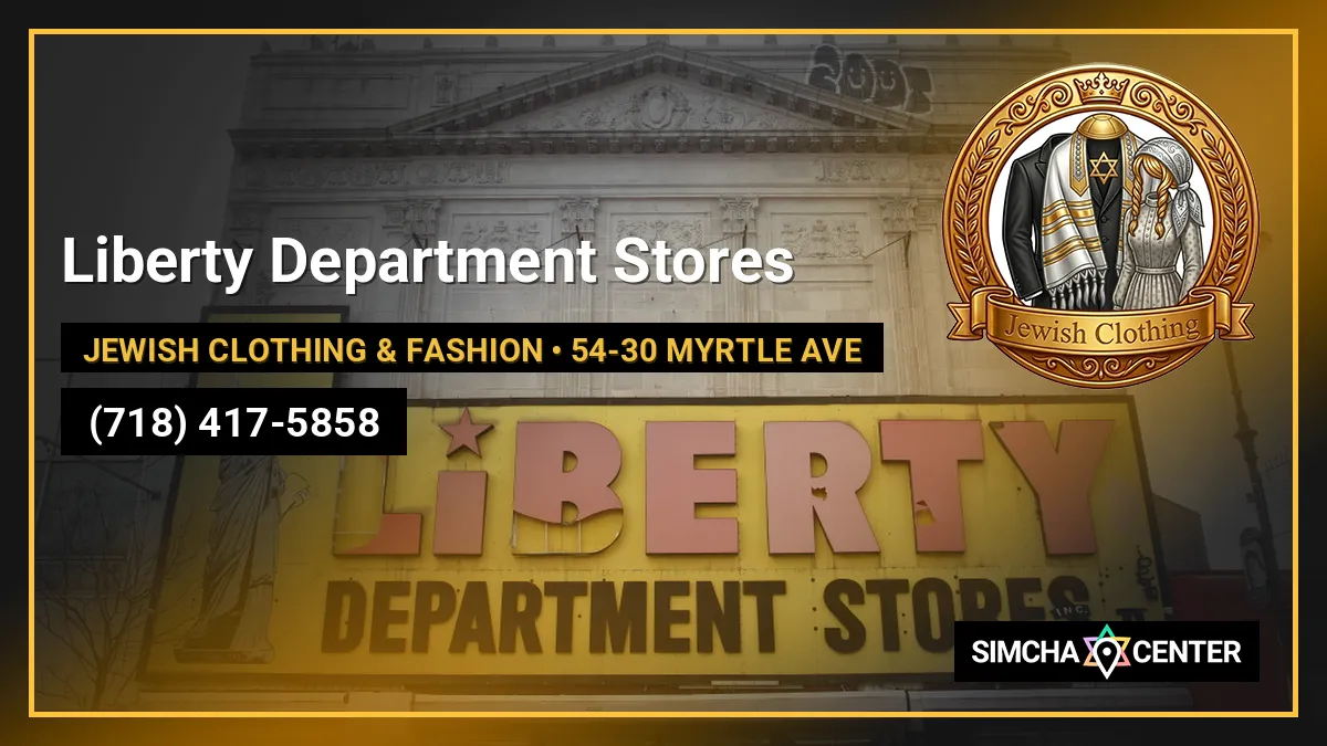 Liberty Department Stores — Jewish Clothing & Fashion