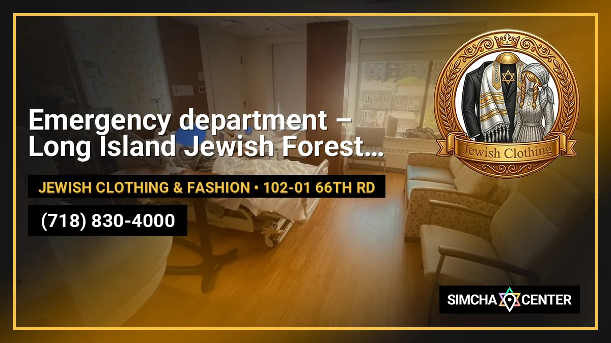 Emergency department – Long Island Jewish Forest Hills — Jewish Clothing & Fashion