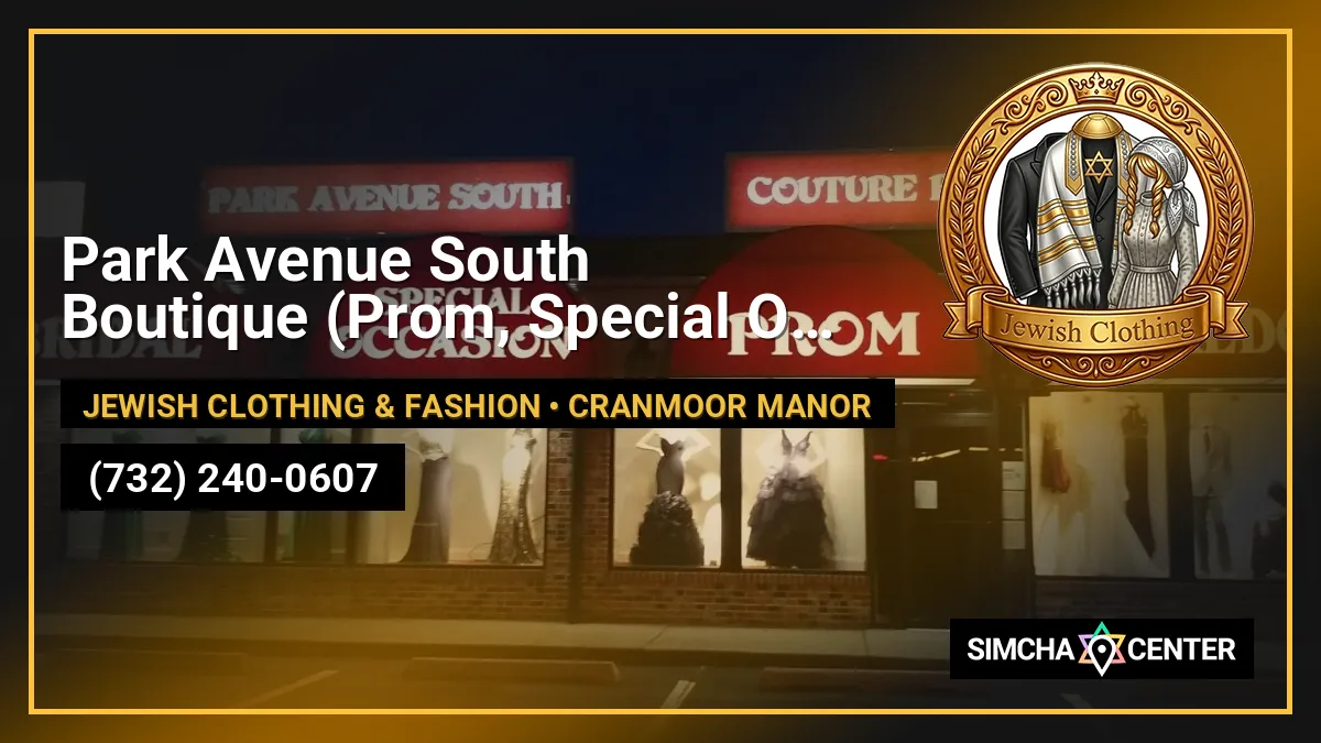 Park Avenue South Boutique (Prom, Special Occasion, Mother Of, Tuxedos, & More) — Jewish Clothing & Fashion