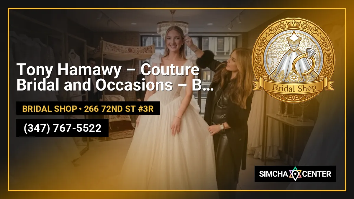 Tony Hamawy – Couture Bridal and Occasions – Brooklyn, NYC — Bridal Shop