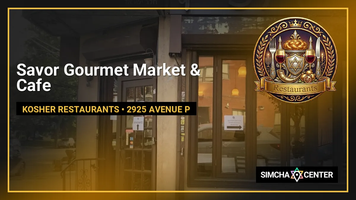 Savor Gourmet Market & Cafe — Kosher Restaurants