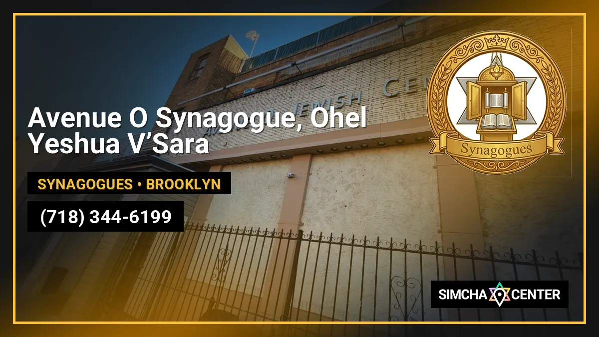 Avenue O Synagogue, Ohel Yeshua V’Sara — Synagogues