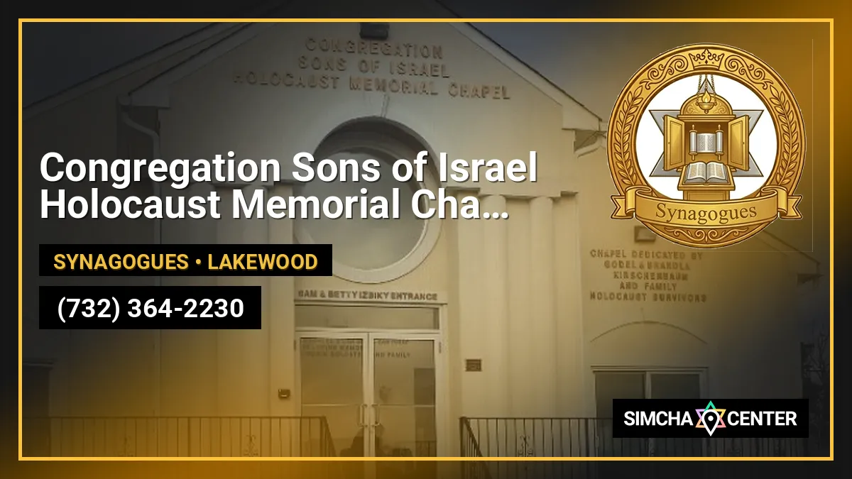 Congregation Sons of Israel Holocaust Memorial Chapel- Lakewood Chevra Kadisha — Chevra Kadisha (Burial Societies)
