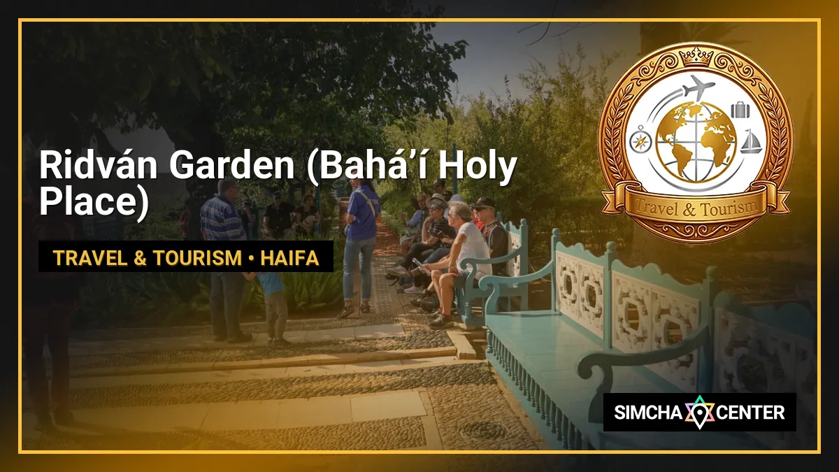 Ridván Garden (Bahá’í Holy Place) — Travel & Tourism