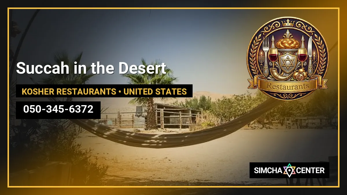 Succah in the Desert — Kosher Restaurants