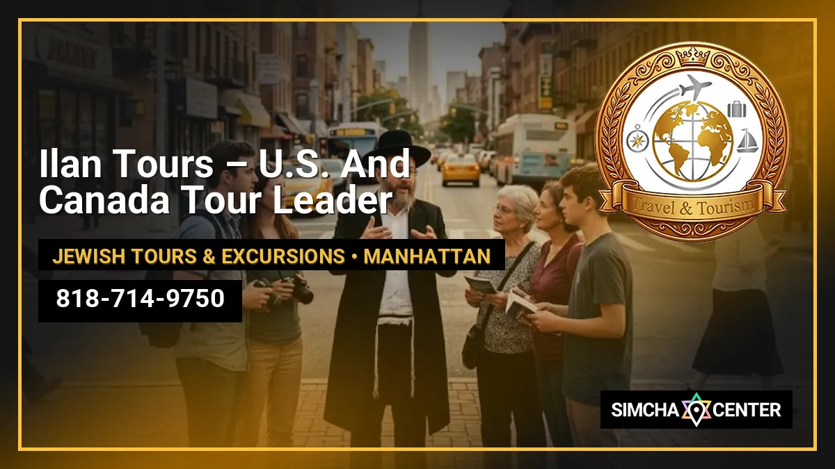 Ilan Tours – U.S. And Canada Tour Leader — Jewish Tours & Excursions