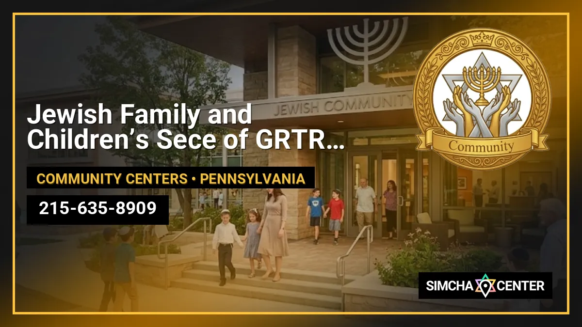 Jewish Family and Children’s Sece of GRTR Phldlpha — Community Centers