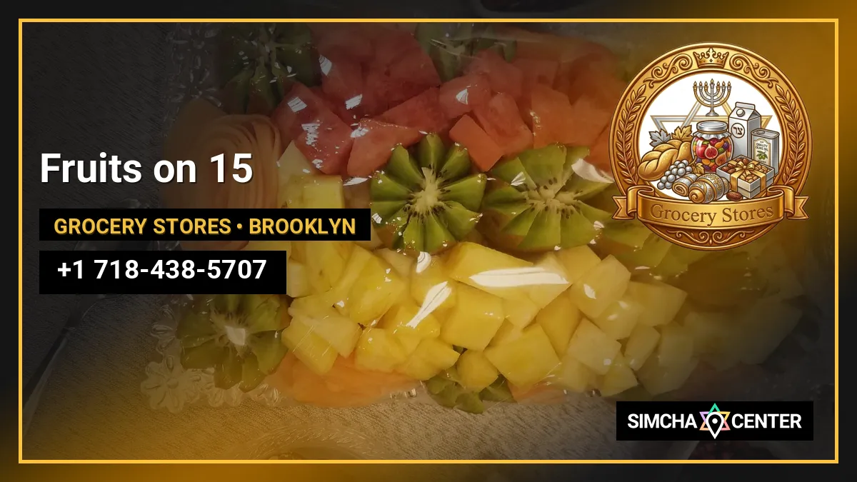 Fruits on 15 — Kosher Desserts