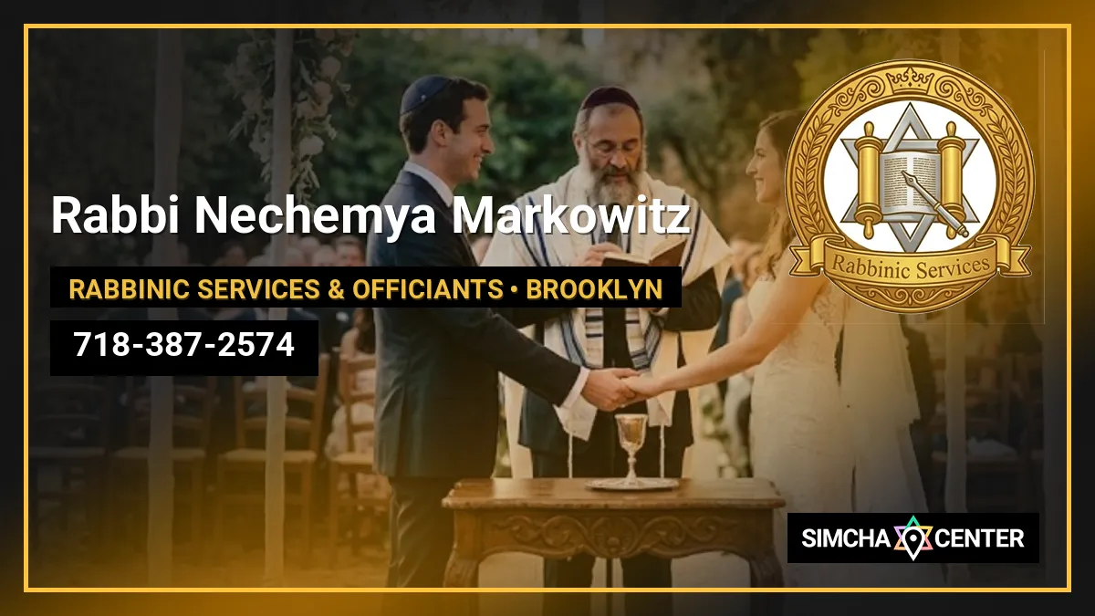 Rabbi Nechemya Markowitz — Rabbinic Services & Officiants